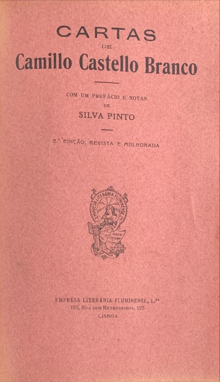 CARTAS DE CAMILLO CASTELLO BRANCO. Com um prefácio e notas de Silva Pinto.